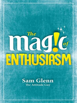 cover image of The Magic of Enthusiasm